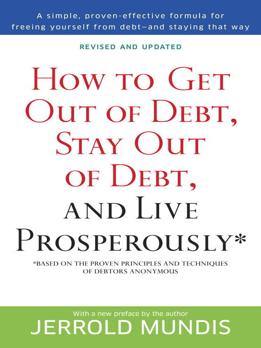 Title details for How to Get Out of Debt, Stay Out of Debt, and Live Prosperously* by Jerrold Mundis - Available
